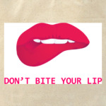 Не кусай свою губу