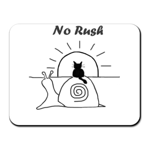 Коврик для мыши с принтом не спеши
