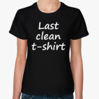 Last clean t-shirt