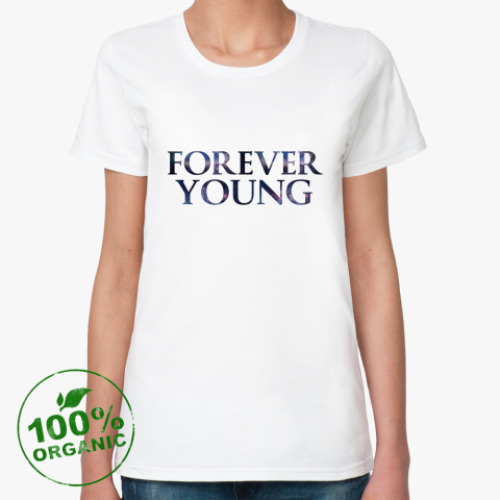 Женская футболка из органик-хлопка Forever young