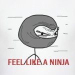 Feel Like A Ninja
