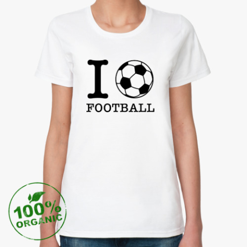 Женская футболка из органик-хлопка I love football