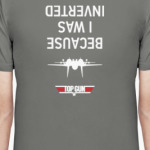 «Because i was inverted»