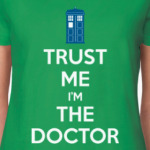 Trust me i'm the Doctor