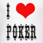'I love poker'