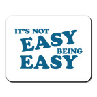 It's not easy