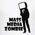  MASS MEDIA ZOMBIE