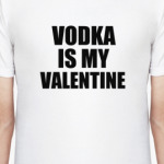 Vodka is my Valentine