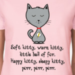 Soft kitty warm kitty