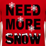 need more snow