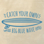 Catch your own big blue wave