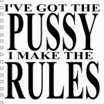 Pussy Rules