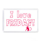 I love FRIDAY
