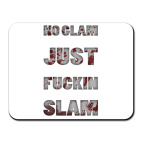 NO GLAM JUST FUCKIN SLAM