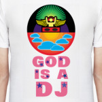 God is a DJ