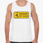 Beware of God