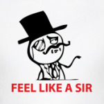 Feel Like a Sir