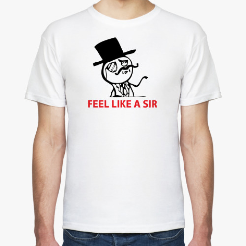 Футболка Feel Like a Sir
