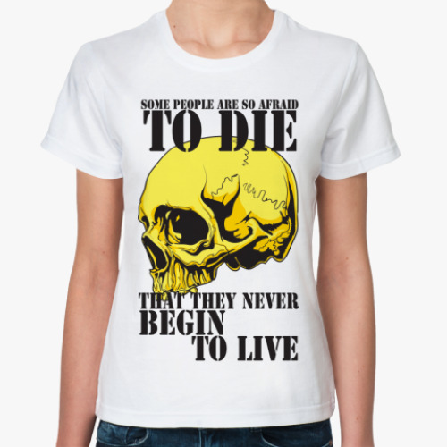 Классическая футболка с принтом Never begin to live