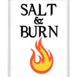 Salt & Burn