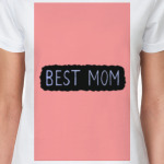 Best mom-лучшая мама