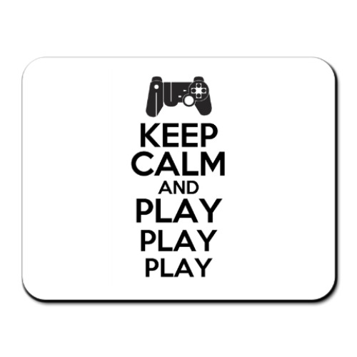 Коврик для мыши Keep calm and play