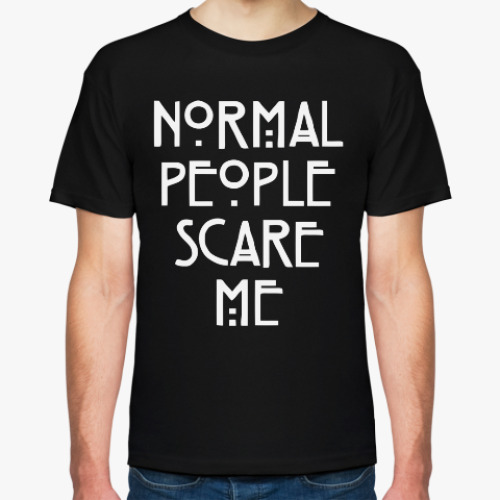 Футболка с принтом Normal People Scare Me