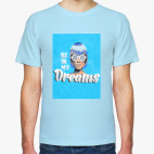 Be in my dreams