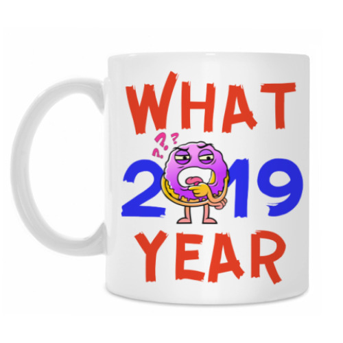 Кружка WHAT YEAR 2019