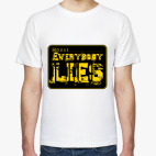Everybody Lies