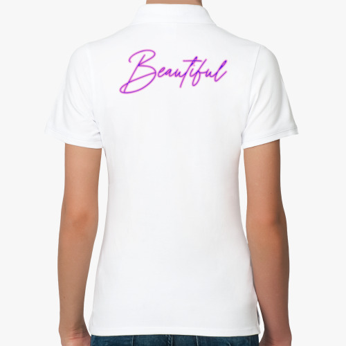 Женская рубашка поло (печать) с принтом Ты прекрасна! Beautiful