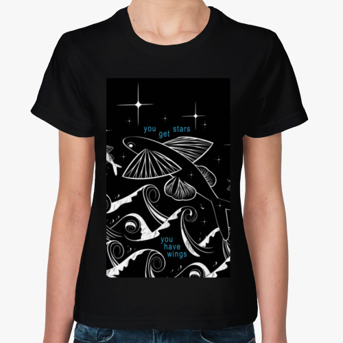 Женская футболка ЛЕТУЧИЕ РЫБЫ. You have wings