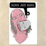  Born & burn