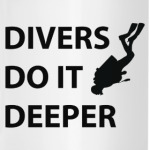 Divers Do It Deeper
