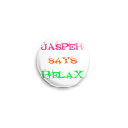 Jasper says relax