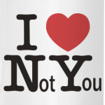 I Love Not You