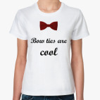  Bow ties are cool