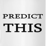Predict this