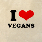  'I love vegans'