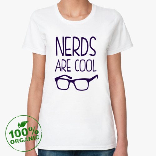 Женская футболка из органик-хлопка Nerds are cool