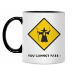 You cannot pass!