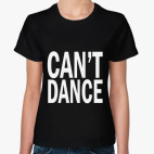  'Can't Dance'