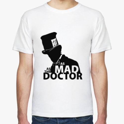 Футболка As mad as the Doctor