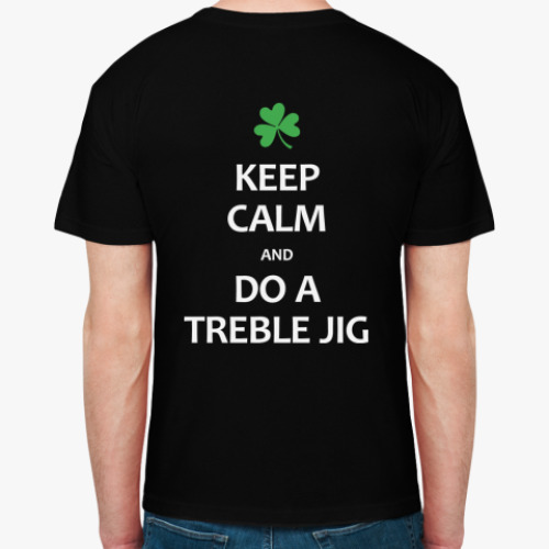 Футболка с принтом Keep Calm and Do a Treble Jig