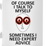 I TALK TO MYSELF