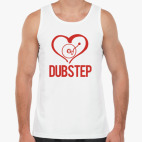 I love DubStep