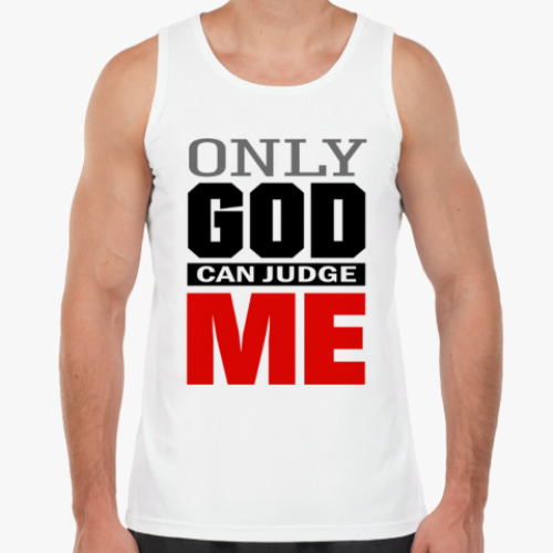 Майка Only GOD can judge ME