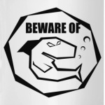 beware of