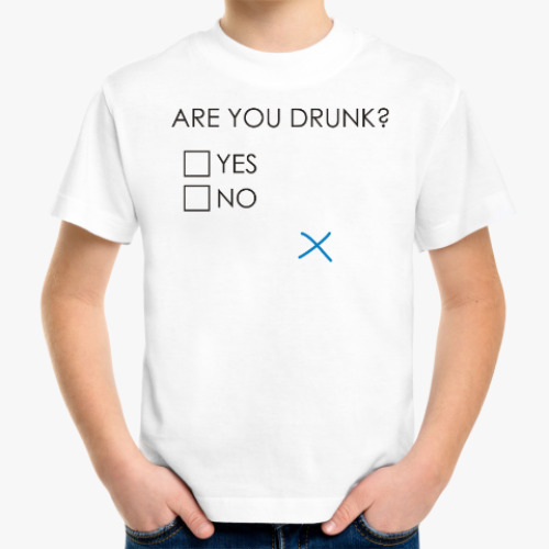 Детская футболка Are you drunk?