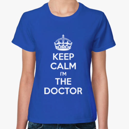 Женская футболка KEEP CALM i'm THE DOCTOR